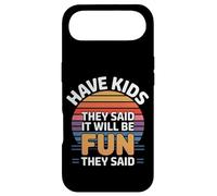 Carcasa para iPhone Air Have Kids They Said It Will Be Fun They Said -