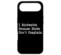 Carcasa para iPhone Air I Birdwatch Because Birds Don't Complain - Cita Divertida