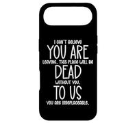 Carcasa para iPhone Air I Can't Believe You Are Leaving You Are Dead To Us Coworker