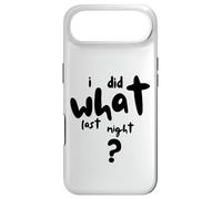 Carcasa para iPhone Air I Did What Last Night