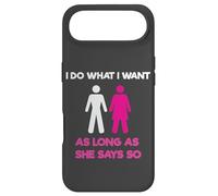 Carcasa para iPhone Air I Do What I Want As Long As She Says So Adult Humor