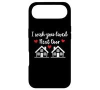 Carcasa para iPhone Air I Wish We Lived Next Door Saying I Wish You Lived Next Door