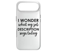 Carcasa para iPhone Air I Wonder What My Job Description Says Today Sign,Office Work