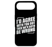 Carcasa para iPhone Air I'D Agree with You But Then We'D Both Be Wrong