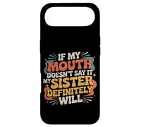 Carcasa para iPhone Air If My Mouth Doesn'T Say It My Sister Definitely Will -