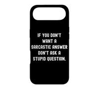 Carcasa para iPhone Air If You Don't Want A Sarcastic Answer Don't Ask A Stupid Ques
