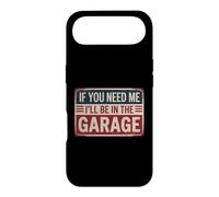 Carcasa para iPhone Air If You Need Me I'Ll Be In The Garage