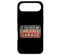 Carcasa para iPhone Air If You Need Me I'Ll Be In The Garage