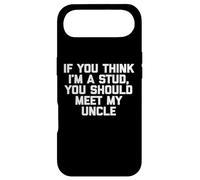 Carcasa para iPhone Air If You Think I'm A Stud, Meet My Uncle Camisa Divertida para niños