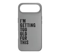 Carcasa para iPhone Air I'm Getting Too Old For This - Funny Retirement & Dad Humor