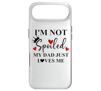Carcasa para iPhone Air Im Not Spoiled Dad Just Loves Me Daddy Girl Spoiled Daughter