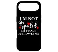 Carcasa para iPhone Air Im Not Spoiled My Fiance Just Loves Me Sign I Love My Fiance