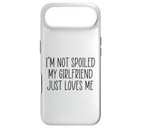 Carcasa para iPhone Air I'm Not Spoiled My Girlfriend Just Loves Me