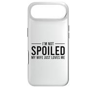 Carcasa para iPhone Air I'm Not Spoiled My Wife Just Loves Me
