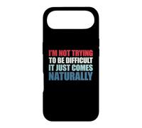 Carcasa para iPhone Air I'm Not Trying To Be Difficult It Just Comes Naturally