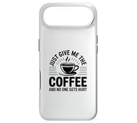 Carcasa para iPhone Air Just Give Me The Coffee and No One Gets Hurt