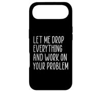 Carcasa para iPhone Air Let Me Drop Everything and Work On Your Problem