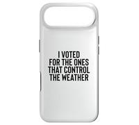 Carcasa para iPhone Air Liberal Meme I Voted for The Ones That Control The Weather