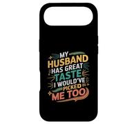 Carcasa para iPhone Air My Husband Has Great Taste I Would've Picked Me Too -