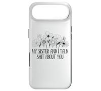 Carcasa para iPhone Air My Sister and I Talk Shit About You Funny Big Sister Sayings