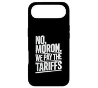 Carcasa para iPhone Air No Moron We Pay The Tariffs Humor Divertido