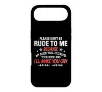 Carcasa para iPhone Air Please Don't Be Rude To Me My Rude Will Outrude Your Rude