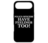 Carcasa para iPhone Air Police Officers Have Feelings Too Funny Law Enforcement Cops
