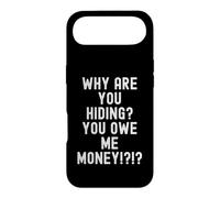 Carcasa para iPhone Air ¿por qué te escondes me debes Dinero Humor sarcástico Hombres
