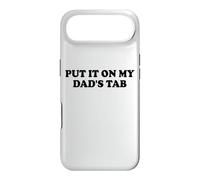 Carcasa para iPhone Air Put It On My Dads Tab Daddys Girl Yes Im a Spoiled Daughter