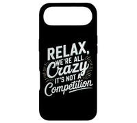 Carcasa para iPhone Air Relájate Todos Estamos Locos Aquí No es una Competencia Humorístico