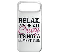 Carcasa para iPhone Air Relájate Todos Estamos Locos Aquí No es una Competencia sarcástica