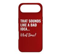 Carcasa para iPhone Air That Sounds Like a Bad Idea What Time This is a Bad Idea