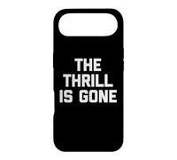 Carcasa para iPhone Air The Thrill Is Gone - Camiseta Divertida con Texto sarcástico