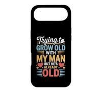 Carcasa para iPhone Air Trying To Grow Old with My Man But He's Already Old -