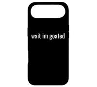 Carcasa para iPhone Air Wait I’m Goated Funny Meme Design for Confident Legends tee