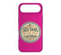 Carcasa para iPhone Air Yes Dear You Are Right I Was Wrong Regalo Divertido