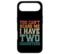 Carcasa para iPhone Air You Can't Scare Me I Have Two Daughters, Funny Mom Dad