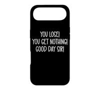 Carcasa para iPhone Air You Lose You Get Nothing Good a Day,Sir You Lost Loser Team