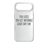 Carcasa para iPhone Air You Lose You Get Nothing Good a Day,Sir You Lost Loser Team