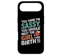 Carcasa para iPhone Air You Think I'm Sassy You Should Meet The Girl I Gave Birth To
