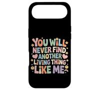 Carcasa para iPhone Air You Will Never Find Another Living Thing Like Me -