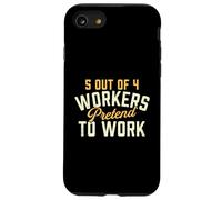 Carcasa para iPhone SE (2020) / 7/8 5 de Cada 4 Trabajadores fingen Trabajar - Funny Office Coworker
