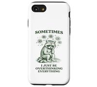 Carcasa para iPhone SE (2020) / 7/8 A Veces Estoy Pensando Demasiado en un Divertido Meme de Mapache