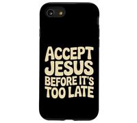 Carcasa para iPhone SE (2020) / 7/8 Accept Jesus Before It's Too Late Fe Salvación |-