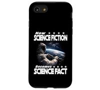 Carcasa para iPhone SE (2020) / 7/8 Ahora LA Ciencia FICCIÓN SE Convierte EN Hecho CIENTÍFICO Viajes espaciales