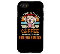 Carcasa para iPhone SE (2020) / 7/8 All I Want Is To Drink Coffee & Pet My Rhodesian Ridgeback