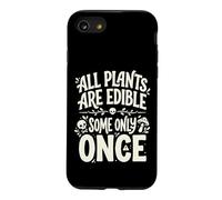 Carcasa para iPhone SE (2020) / 7/8 All Plants Are Edible Some Only Once Funny Nature Humor