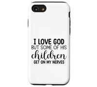 Carcasa para iPhone SE (2020) / 7/8 Amo a Dios, Pero Algunos de Sus Hijos se Ponen de mis Nervios
