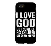 Carcasa para iPhone SE (2020) / 7/8 Amo a Dios, Pero Algunos de Sus Hijos se Ponen en mis Nervios Cristo