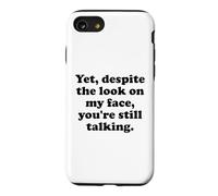 Carcasa para iPhone SE (2020) / 7/8 and Yet Despite The Look on My Face You'Re Still Talking Men